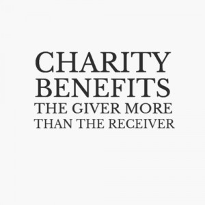 Best Charity Quote - Charity Benefits Giver More Than the Receiver.