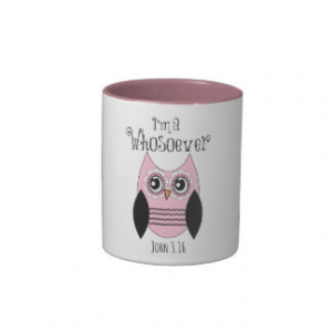 Christian Quote: I'm a Whosoever with Pink Owl Coffee Mugs