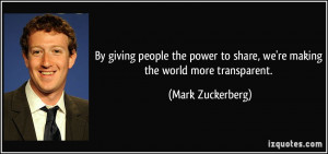 people the power to share, we're making the world more transparent ...