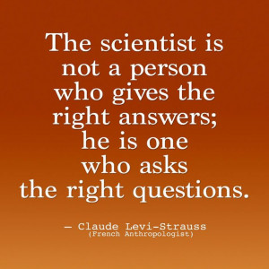 ... ; he is the one who asks the right questions.
