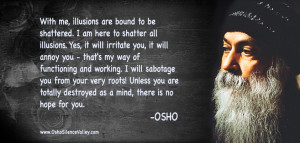 With me Illusions Osho Quote