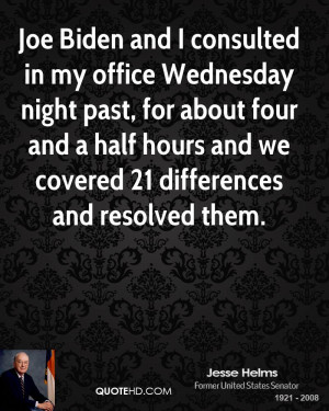 Joe Biden and I consulted in my office Wednesday night past, for about ...