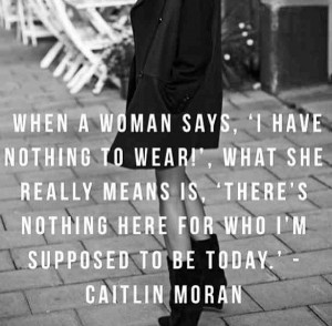 Fashion, quotes, sayings, woman, wear, clothes, caitlin moran