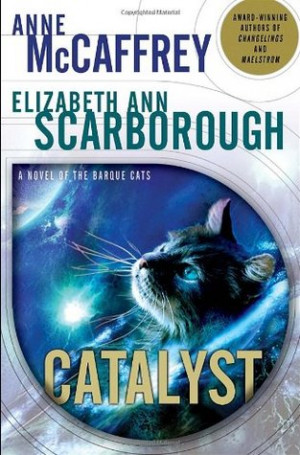 Start by marking “Catalyst (Tales of the Barque Cats #1)” as Want ...