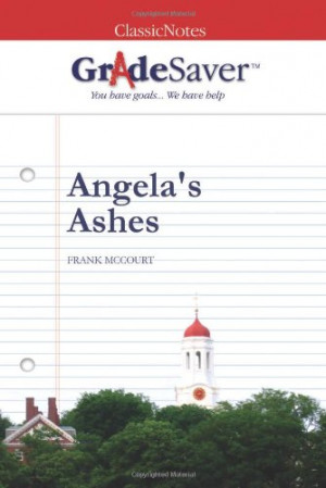 Gradesaver(Tm) Classicnotes Angela's Ashes