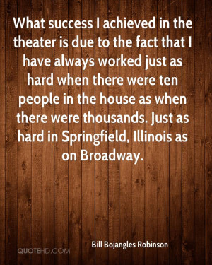 Quotes About Theater Bill bojangles robinson quotes