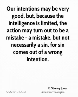 ... , but not necessarily a sin, for sin comes out of a wrong intention
