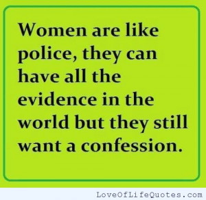 Women are like police