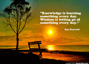 Knowledge is learning something new every day.