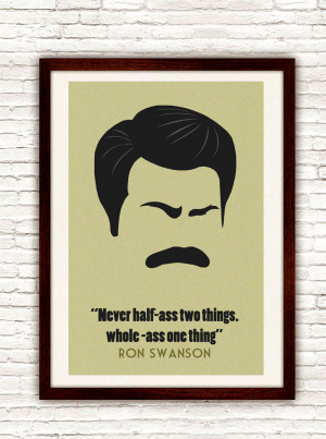 Ron Swanson inspired Quote Print 11x17