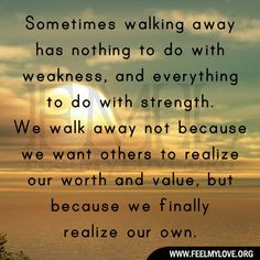 walking away quotes | Sometimes walking away has nothing to do with ...