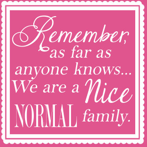 nice normal family!” {Free Printable!}