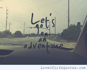 Let’s go on an adventure