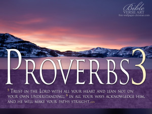 Proverbs 3:5-6 – He Will Make Your Path Straight Papel de Parede ...