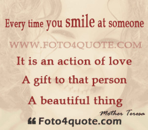 Smile quotes and photos - Every time you smile at someone, it is an ...