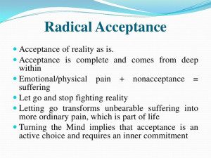 Radical Acceptance #DBT #distresstolerance #radicalacceptance