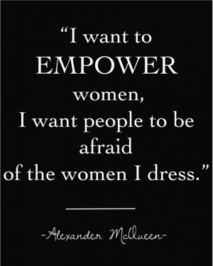 Inspiration alexander mcqueen , inspiration , quote of the week