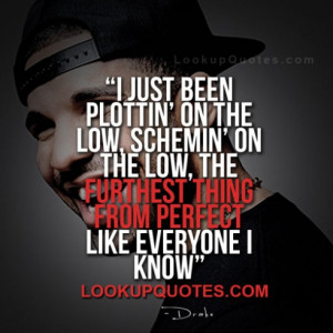 Drake Furthest Thing Quotes Drake quotes