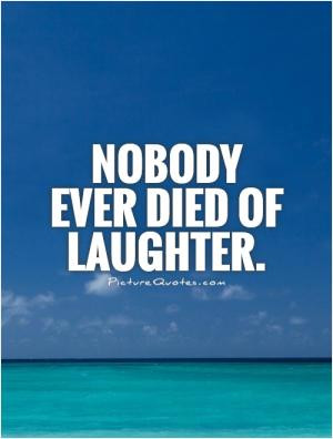 Laughter is a sunbeam of the soul