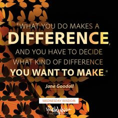 ... difference you want to make.