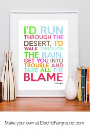 ... The Rain Get You Into Trouble And Take All The Blame. ~ Blame Quotes