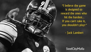 Jack Lambert quote. in Misc. by Steelers Fan