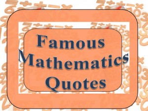 Famous Math Quotes Sayings