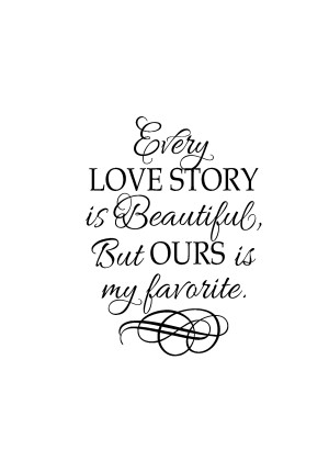 Every love story is beautiful – allura font- larger size-American ...