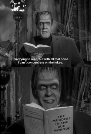 Herman Munster of The Munsters reading The Murders In The Rue Morgue ...