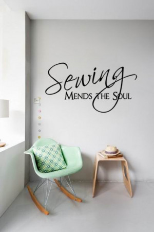 Sewing Mends The Soul wall pictures living room wall art decals quote ...