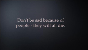 ... depression, black, no future, death, murder, kill, etc. _____ 7 quotes