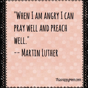 Angry Woman Quotes When i am angry i can pray