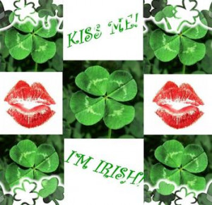 Kisses to you from me...Casy :) Kiss me I m Irish Xoxox