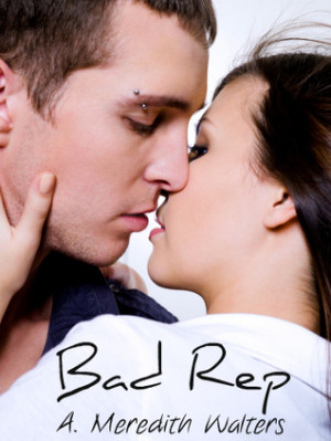 Review: Bad Rep by A. Meredith Walters!