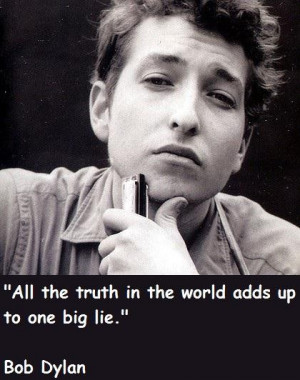 Bob Dylan Best Quotes Sayings Famous Hero Freedom Witty
