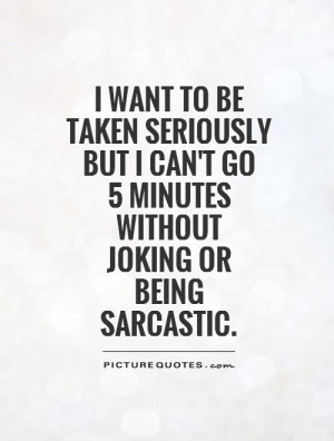 quotes about being sarcastic
