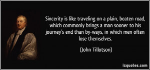 is like traveling on a plain, beaten road, which commonly brings a man ...
