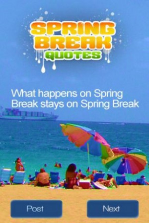 spring-break-quotes-what-happens-on-spring-break-stays-on-spring-break ...