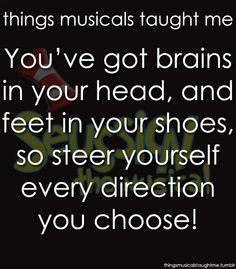 ... Musical ~ Things Musicals Taught Me, ~ ☮ Broadway Musical Quotes