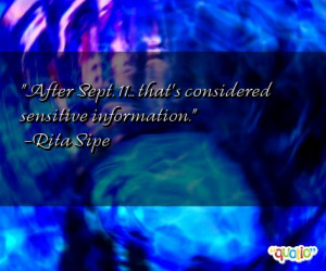 After Sept . 11... that's considered sensitive information .