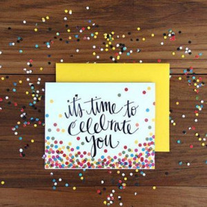 It's time to celebrate you