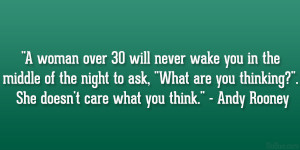 woman over 30 will never wake you in the middle of the night to ask ...