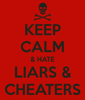 Hate Liars And Cheaters Keep calm & hate liars &