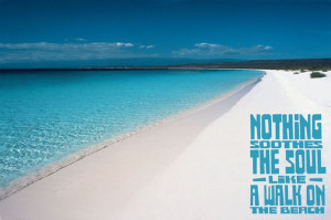 Nothing soothes the soul like a walk on the beach. #Quote