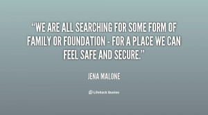 ... of family or foundation - for a place we can feel safe and secure