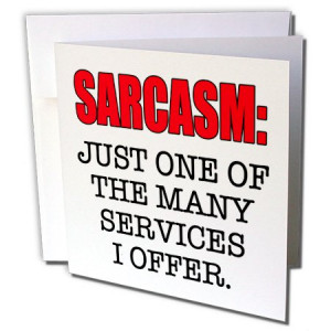 EvaDane - Funny Quotes - Sarcasm just one of the many services I offer ...