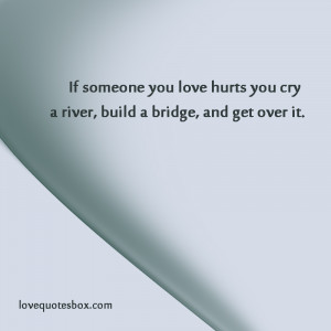 Build A Bridge And Get Over It Quotes Get over it