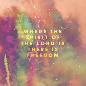 Where the Spirit of the Lord is there is Freedom