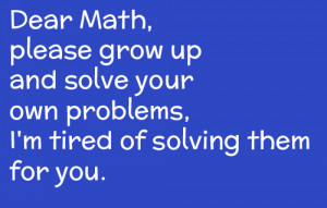 dear math funniest quotes, dear math funny quotes