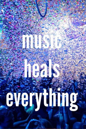 ... Music, Music Festivals, Rave Parties, Music Healing Everything, True